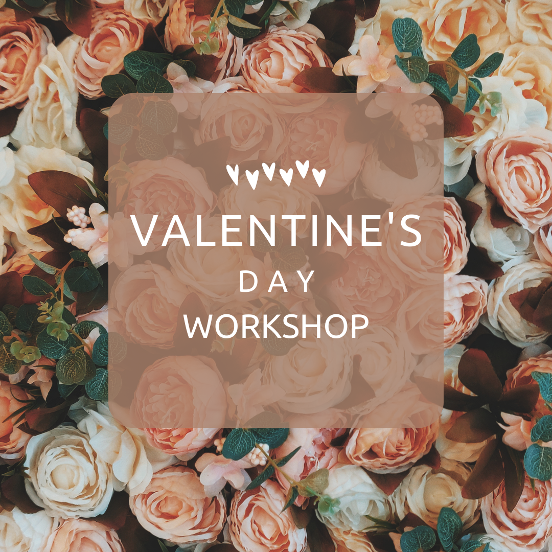 Valentines Workshop Feb 8th