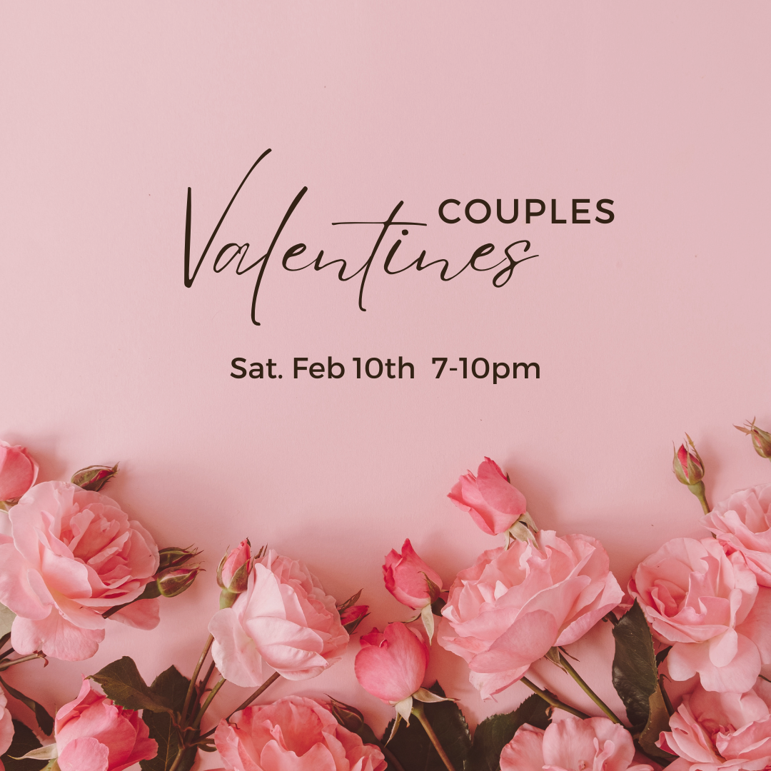 Couples Valentines Night Feb 10th